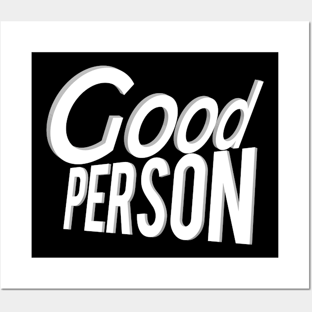 Good Person Wall Art by FromBerlinGift